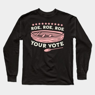 Roe Roe Roe Your Vote Pro Choice Women's Rights Boat Retro Long Sleeve T-Shirt